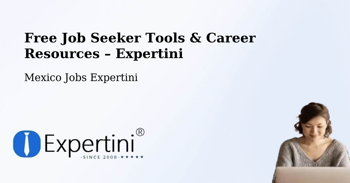Free Job Seeker Tools & Career Resources – Oasis - Oasis, Mexico Jobs Expertini