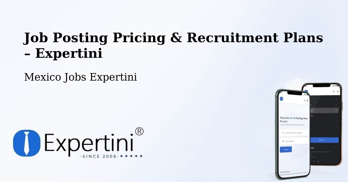 Job Posting Pricing & Recruitment Plans – Oasis - Oasis, Mexico Jobs Expertini
