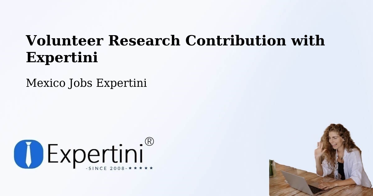 Volunteer Research Contribution Program – Oasis - Mexico Jobs Expertini